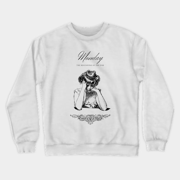 Monday - The Beginning of The End Crewneck Sweatshirt by CatherinePill
